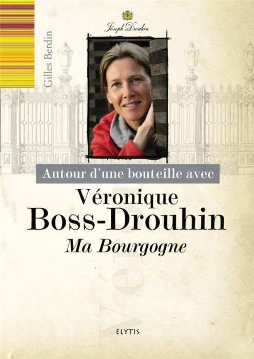 Emprunter VERONIQUE BOSS-DROUHIN - MA BOURGOGNE livre