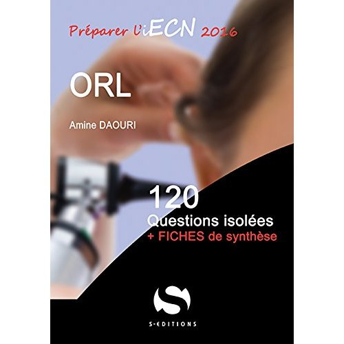 Emprunter ORL Chirurgie maxillo-faciale. 120 questions isolées fiches de synthèse livre