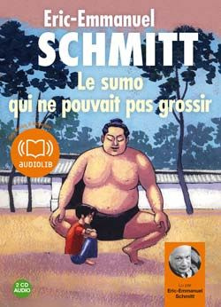 Emprunter Le sumo qui ne pouvait pas grossir. 2 CD audio livre