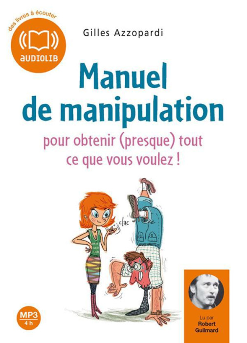 Emprunter Manuel de manipulation. Pour obtenir (presque) tout ce que vous voulez !, CD audio MP3 livre