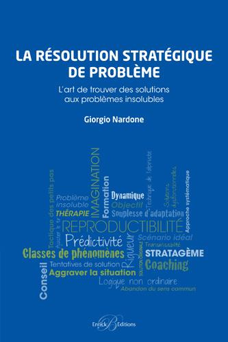 Emprunter La stratégie de résolution de problèmes. L'art de trouver des solutions aux problèmes insolubles livre