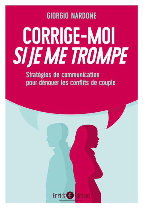 Emprunter Corrige-moi si je me trompe. Stratégies de communication pour dénouer les conflits de couple livre