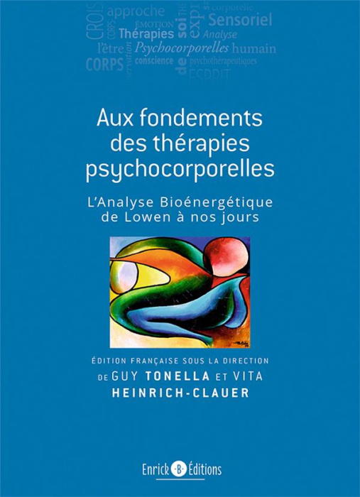 Emprunter Aux fondements des thérapies psychocorporelles. L'analyse bioénergétique, de Lowen à nos jours livre