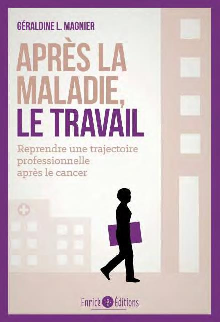 Emprunter Après la maladie, le travail. Comment reprendre une trajectoire professionnelle après le cancer ? livre