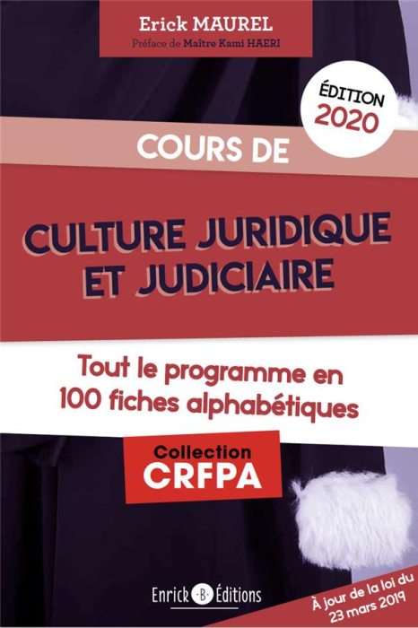 Emprunter Cours de culture juridique et judiciaire. Tout le programme en 100 fiches alphabétiques, Edition 202 livre