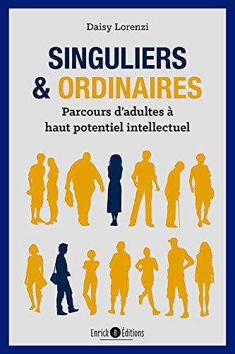 Emprunter Singuliers et ordinaires. Parcours d'adultes à haut potentiel intellectuel livre