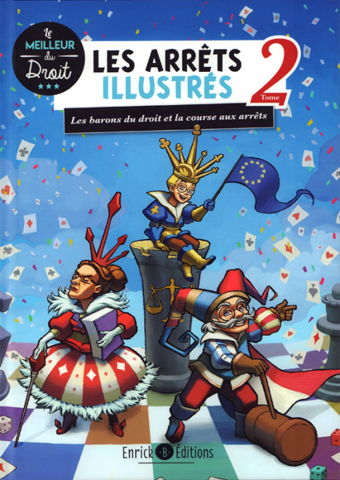 Emprunter Les arrêts illustrés. Tome 2, Les barons du droit et la course aux arrêts livre