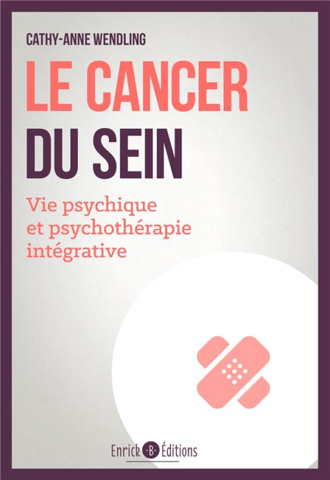 Emprunter Le cancer du sein. Vie psychique et psychothérapie intégrative livre