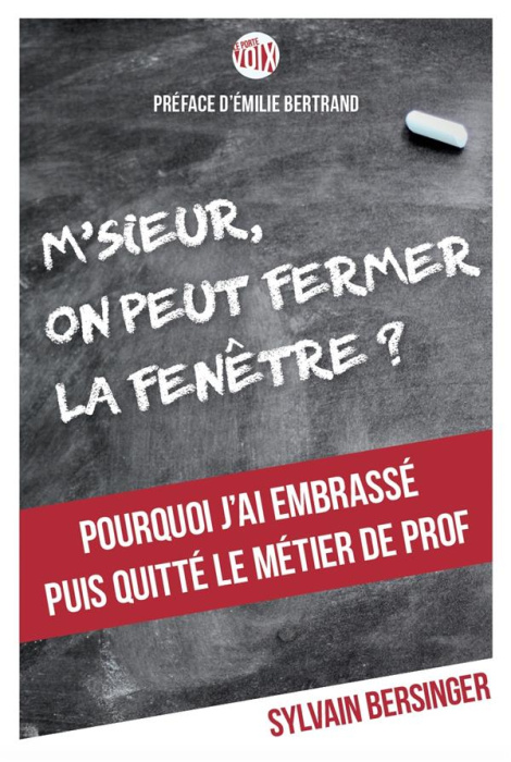 Emprunter M'sieur, on peut fermer la fenêtre ? Pourquoi j'ai embrassé puis quitté le métier de prof livre