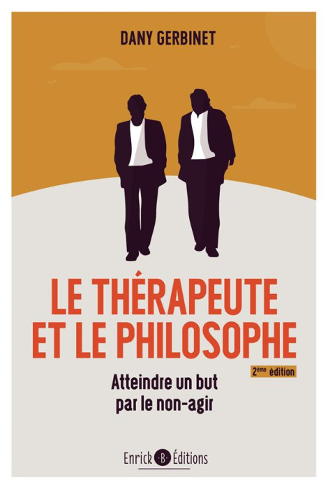 Emprunter Le thérapeute et le philosophe. Atteindre un but par le non-agir, 2e édition livre
