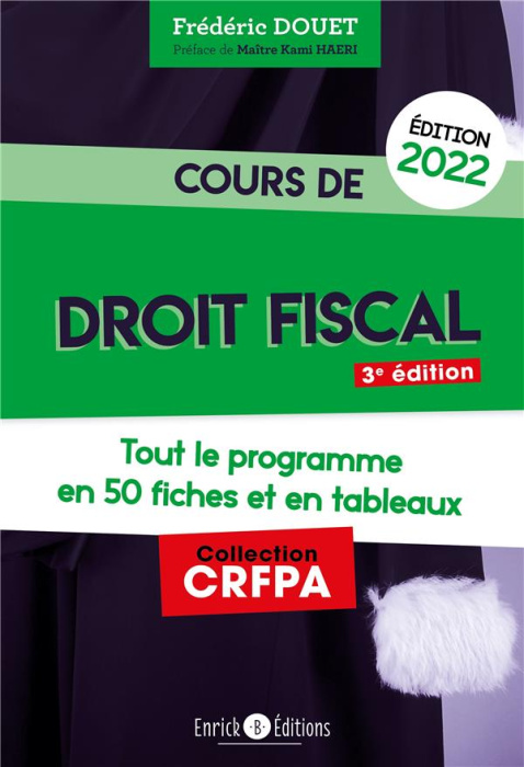 Emprunter COURS DE DROIT FISCAL 2022 - TOUT LE PROGRAMME EN 50 FICHES ET EN TABLEAUX livre