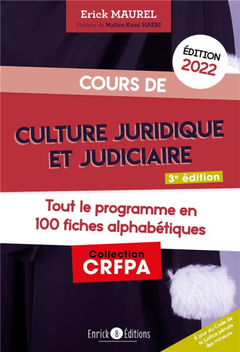 Emprunter Cours de culture juridique et judiciaire. Tout le programme en 100 fiches alphabétiques, Edition 202 livre