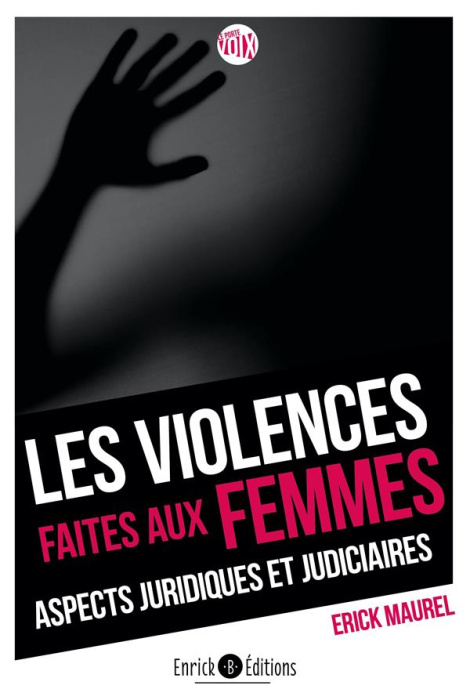 Emprunter Les violences faites aux femmes . Aspects juridiques et judiciaires livre