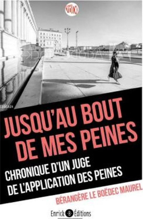 Emprunter Jusqu'au bout de mes peines . Chronique d'un juge de l'application des peines livre