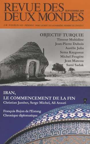 Emprunter Revue des deux Mondes N° 9, Septembre 2009 : Objectif Turquie ; Iran, le commencement de la fin livre