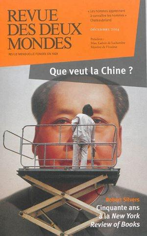 Emprunter Revue des deux Mondes Décembre 2014 : Que veut la Chine ? livre