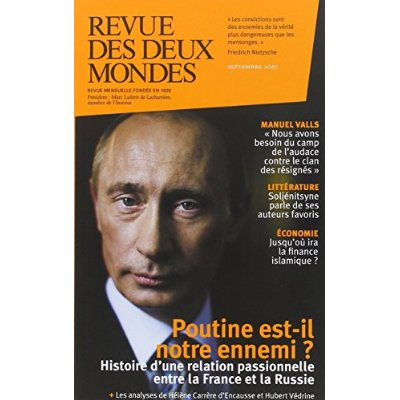 Emprunter Revue des deux Mondes Septembre 2015 : Poutine est-il notre ennemi ? livre