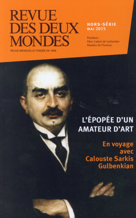 Emprunter Revue des deux Mondes Hors-série Mai 2015 : En voyage avec Calouste Sarkis Gulbenkian à travers les livre