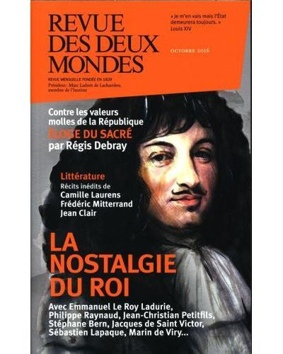 Emprunter Revue des deux Mondes Octobre 2016 : La nostalgie du roi livre