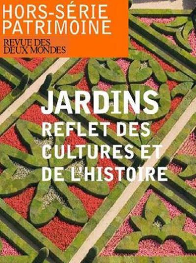 Emprunter Revue des deux Mondes Hors-série patrimoine : Le jardin. Reflets des cultures et de l'histoire livre
