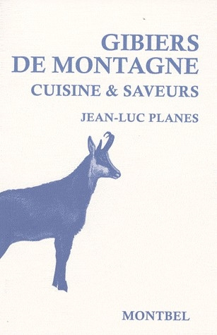 Emprunter GIBIER DE MONTAGNE. CUISINE ET SAVEURS livre