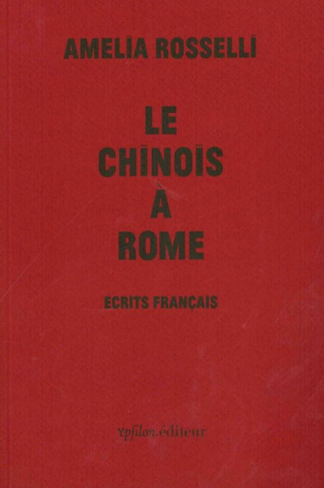 Emprunter Le Chinois à Rome. Ecrits français livre