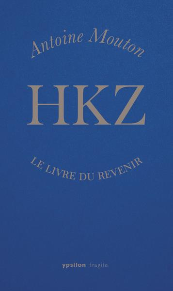 Emprunter HKZ. Le livre du revenir livre