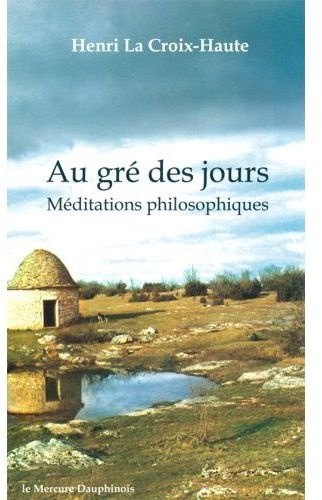Emprunter Au gré des jours. Méditations philosophiques livre