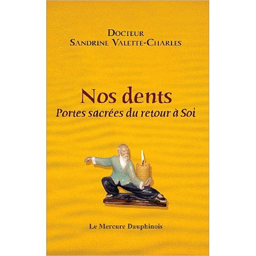 Emprunter Nos dents. Portes sacrées du retour à Soi livre