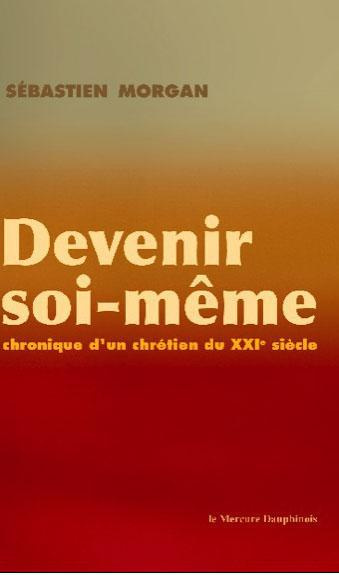 Emprunter Devenir soi-même. Chronique d'un chrétien du XXI siècle livre