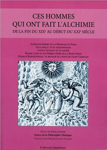 Emprunter Ces hommes qui ont fait l'alchimie de la fin du XIXe au début du XXIe siècle. Suivi de Philalèthe : livre