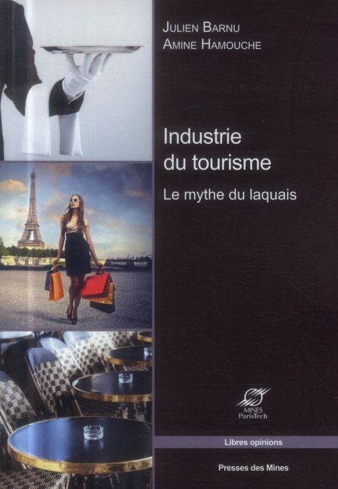 Emprunter Industrie du tourisme. Le mythe du laquais livre