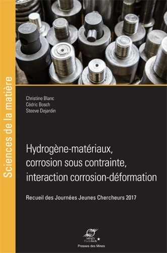 Emprunter Hydrogène-matériaux, corrosion sous contrainte, interaction corrosion-déformation. Recueil des Journ livre