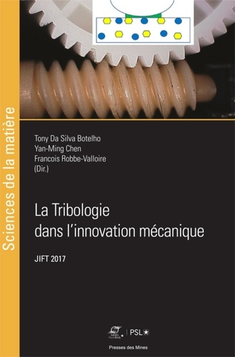 Emprunter La tribologie dans l'innovation mécanique. Actes des journées internationales francophones de tribol livre