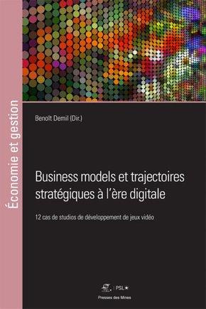 Emprunter Business models et trajectoires stratégiques à l'ère digitale. 12 cas de studios de développement de livre