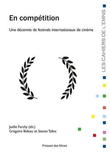 Emprunter En compétition. Une décennie de festivals internationaux de cinéma livre