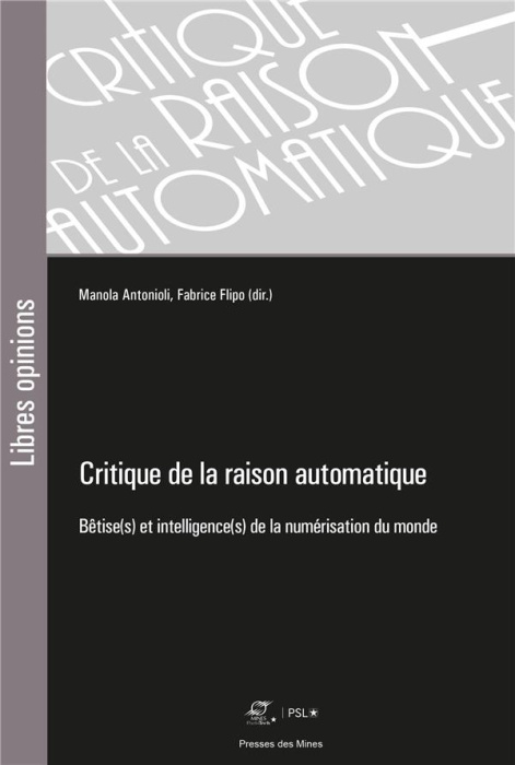 Emprunter Critique de la raison automatique. Bêtise(s) et intelligence(s) de la numérisation du monde livre