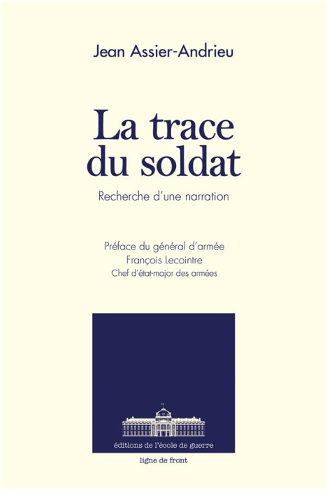 Emprunter La trace du soldat. Recherche d'une narration livre