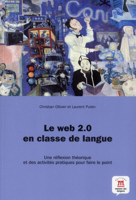 Emprunter Le web 2.0 en classe de langue. Une réflexion théorique et des activités pratiques pour faire le poi livre
