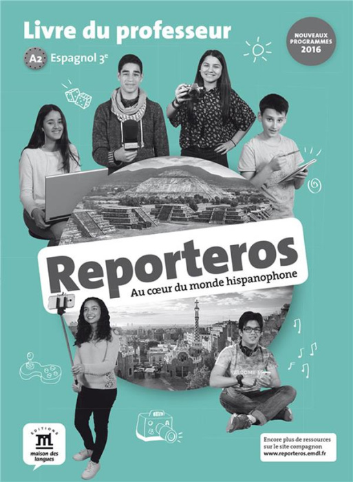 Emprunter Espagnol 3e Reporteros. Livre du professeur, Edition 2017 livre