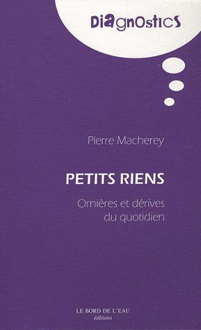 Emprunter Petits Riens. Ornières et dérives du quotidien livre