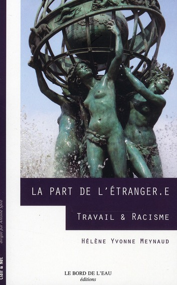 Emprunter La Part de l'étranger.e. Travail & racisme livre