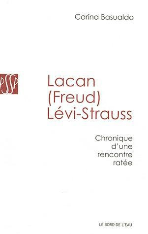 Emprunter Lacan (Freud) Lévi-Strauss. Chronique d'une rencontre ratée livre