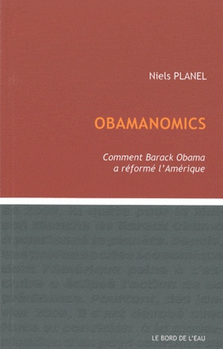 Emprunter Obamanomics. Comment Barack Obama a réformé l'Amérique livre