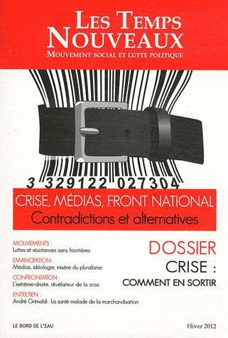 Emprunter Les Temps Nouveaux N° 4, Hiver 2012 : Crise, Médias, Front national. Contradictions et alternatives livre