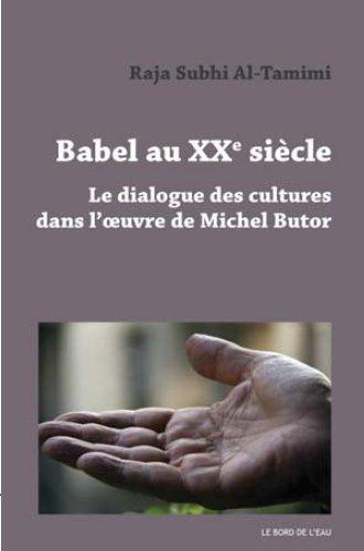 Emprunter Babel au XXe siècle. Le dialogue des cultures dans l'oeuvre de Michel Butor livre