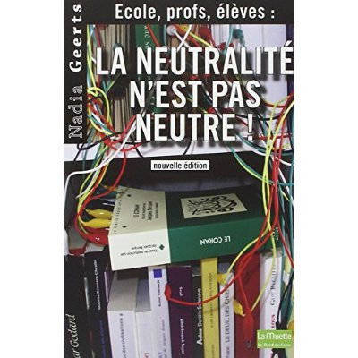 Emprunter La Neutralite N'Est Pas Neutre Ned. Ecole,Profs,Eleves livre