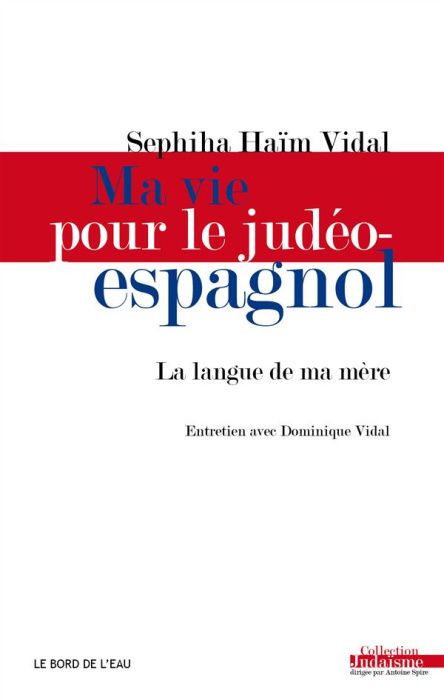 Emprunter Ma vie pour le judéo-espagnol. La langue de ma mère livre