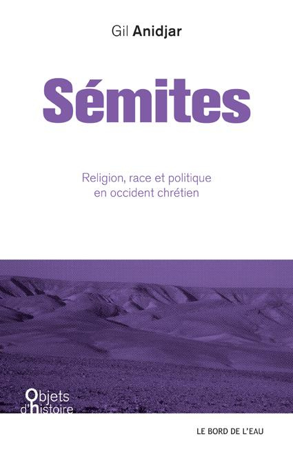 Emprunter Sémites. Religion, race et politique en Occident chrétien livre