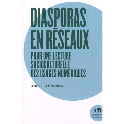 Emprunter Diasporas en réseaux. Pour une lecture socioculturelle des usages numériques livre